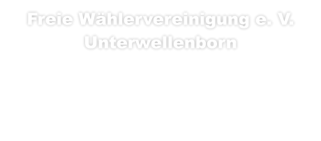 Freie Wählervereinigung e. V. Unterwellenborn