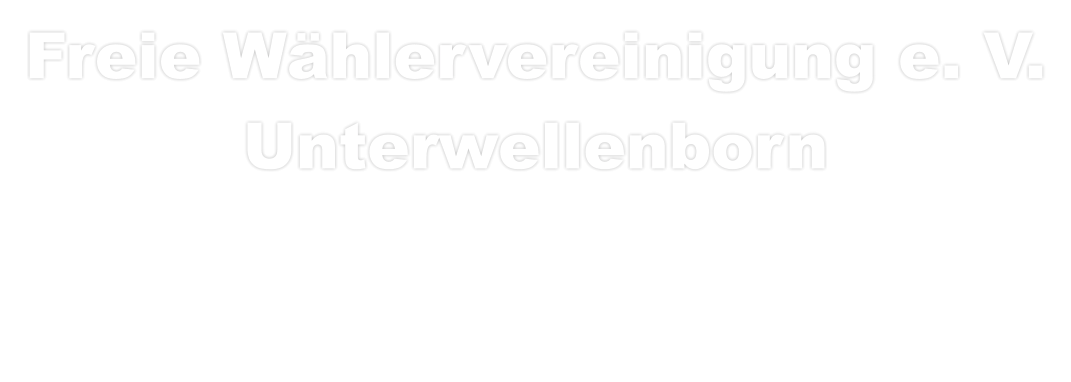Freie Wählervereinigung e. V. Unterwellenborn